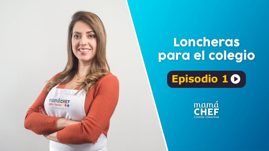 Loncheras saludables para el colegio / episodio #1